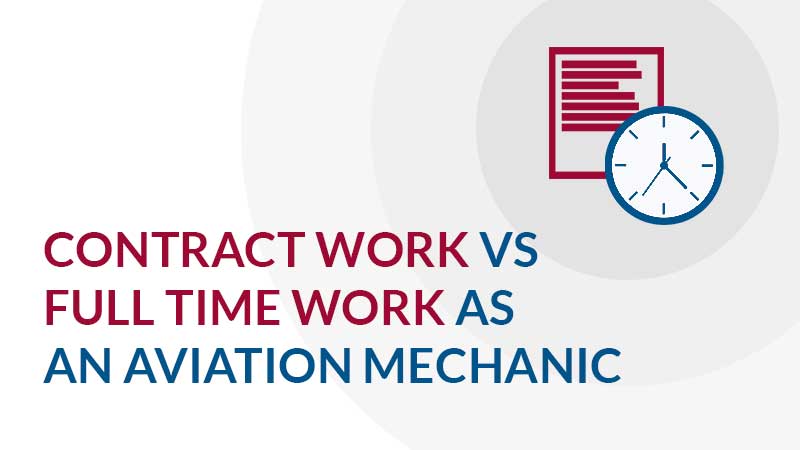 aviation-mechanic-contract-work-vs-full-time-work